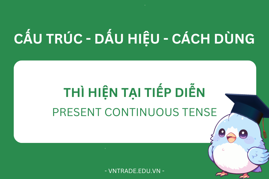 cách dùng Thì hiện tại tiếp diễn
