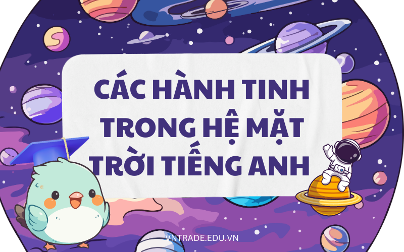 Các hành tinh trong hệ mặt trời tiếng Anh