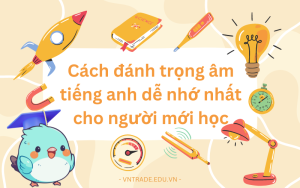 Cách đánh trọng âm tiếng Anh