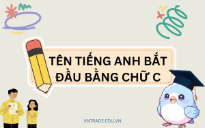 200+ tên tiếng Anh bắt đầu bằng chữ C đẹp