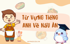 190 từ vựng tiếng Anh về nấu ăn dành cho các bà nội trợ