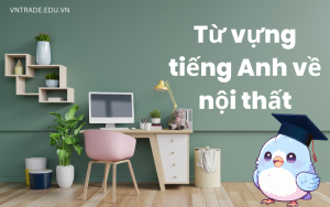 từ vựng tiếng Anh về nội thất