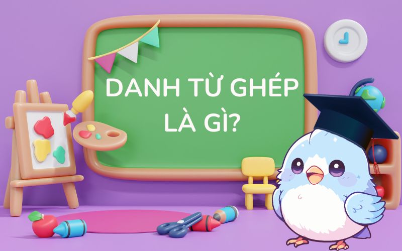 Danh từ ghép là gì?