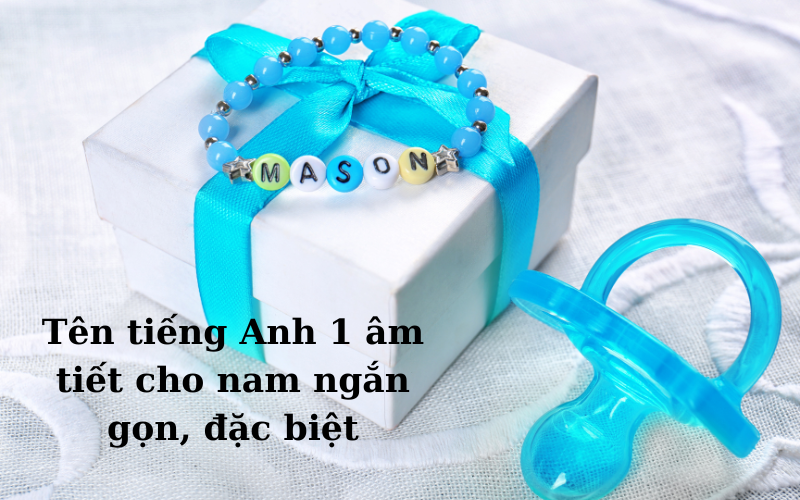 Tên tiếng Anh 1 âm tiết cho nam ngắn gọn