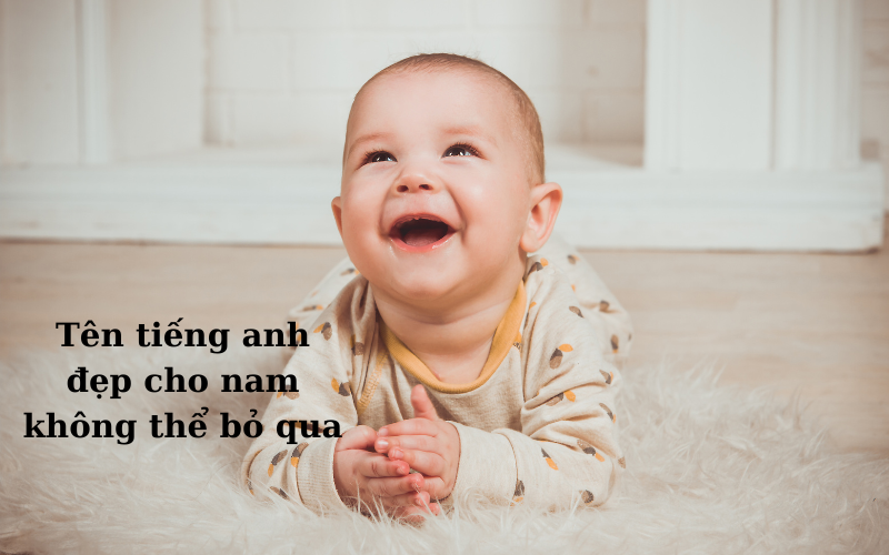 Tên tiếng Anh đẹp cho nam không thể bỏ qua