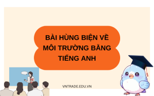 Bài hùng biện về môi trường bằng tiếng Anh