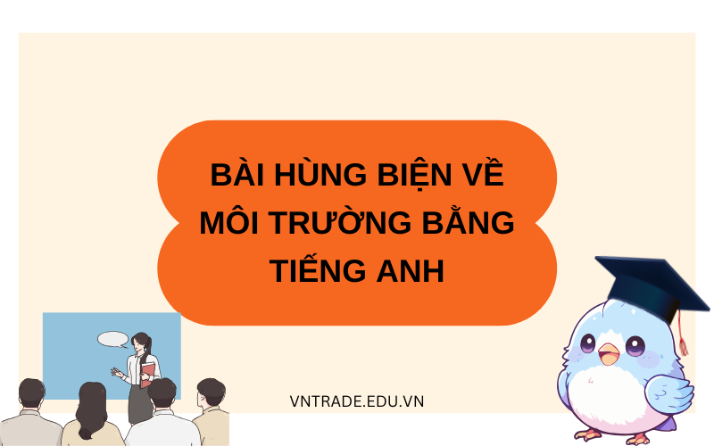 Bài hùng biện về môi trường bằng tiếng Anh