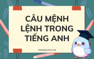 Câu mệnh lệnh trong tiếng Anh