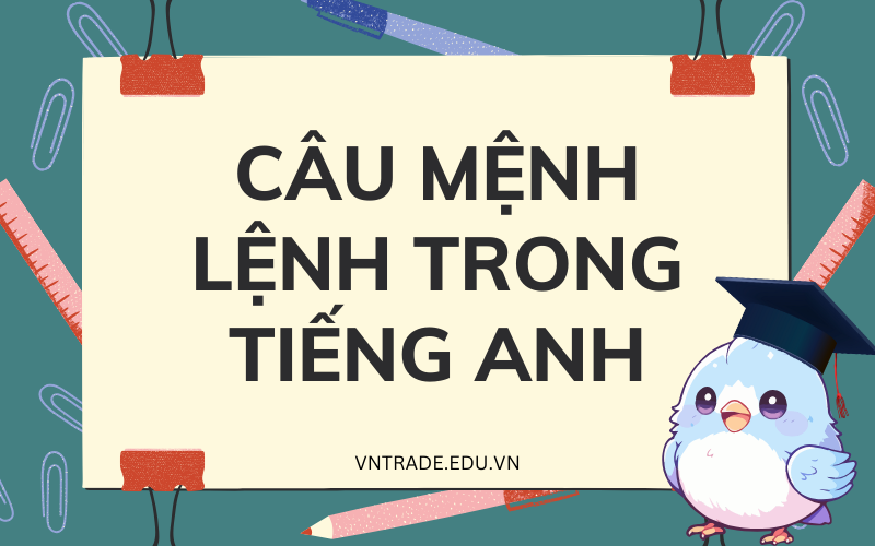 Câu mệnh lệnh trong tiếng Anh