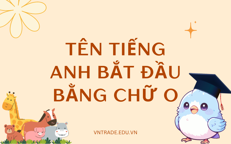 Tên tiếng Anh bắt đầu bằng chữ O