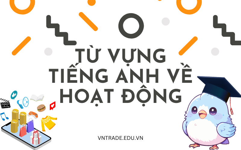 từ vựng tiếng Anh về hoạt động thường ngày