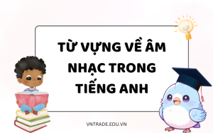 Từ vựng về âm nhạc trong tiếng Anh  