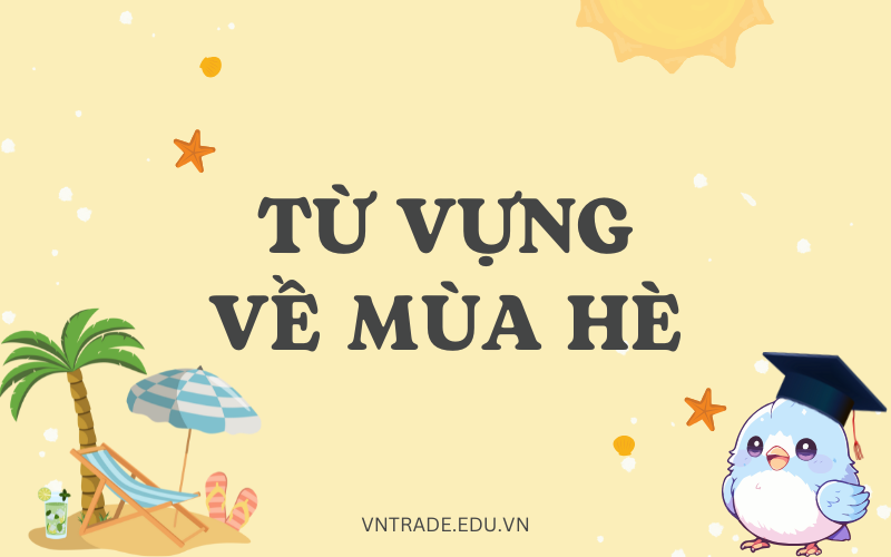 Từ vựng về mùa Hè