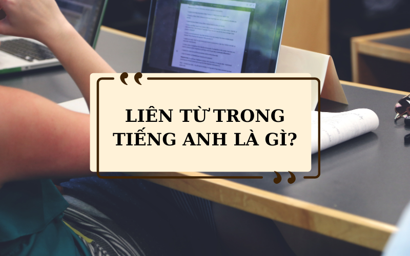 Liên từ trong tiếng Anh 