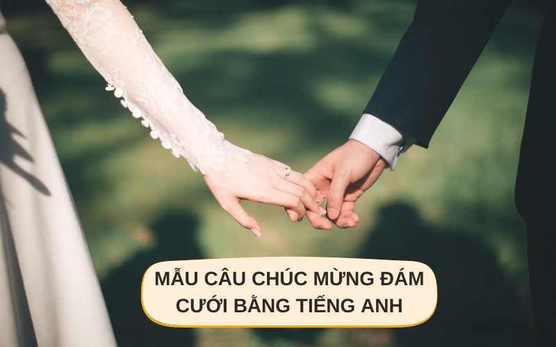 Mẫu câu chúc mừng đám cưới bằng tiếng Anh