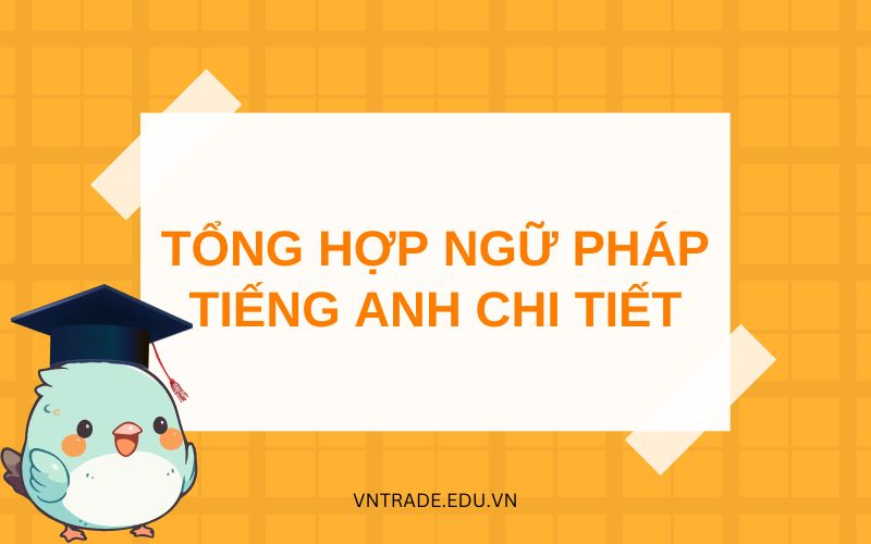 tổng hợp ngữ pháp tiếng anh