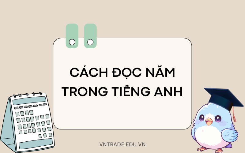 Cách đọc năm trong tiếng Anh 