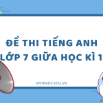 Đề thi tiếng Anh lớp 7 giữa học kì 1