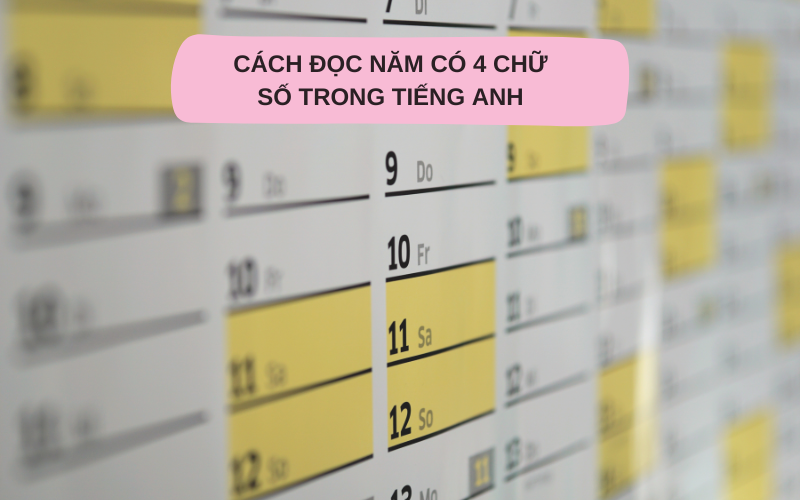 Cách đọc năm có 4 chữ số trong tiếng Anh