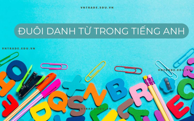 đuôi danh từ trong tiếng Anh