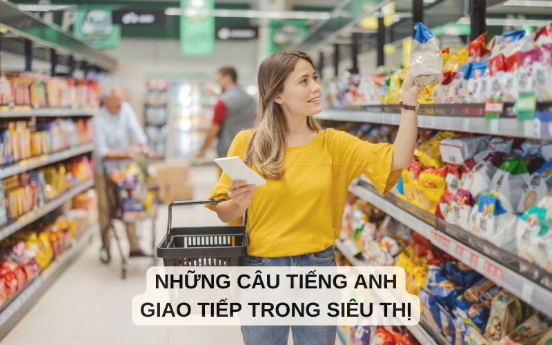 Những câu tiếng anh giao tiếp trong siêu thị