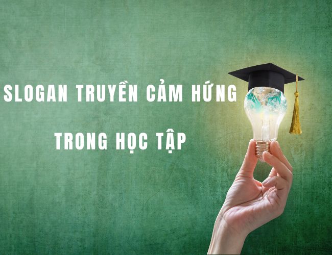 Slogan truyền cảm hứng trong học tập