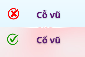 Cổ vũ hay cỗ vũ