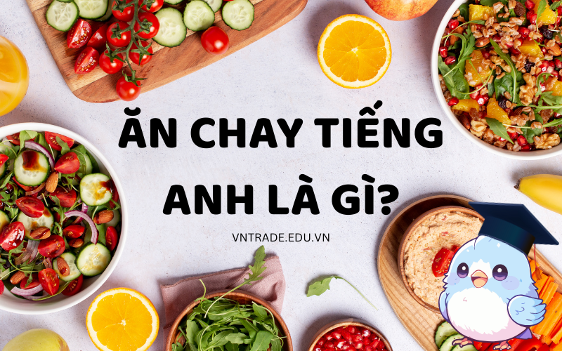 Ăn chay tiếng Anh là gì