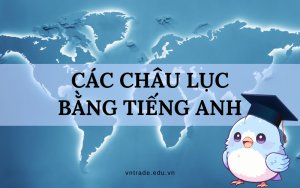 các Châu lục bằng tiếng Anh