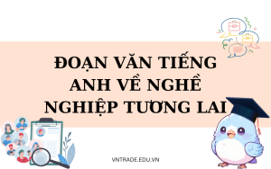 Đoạn văn tiếng Anh về nghề nghiệp tương lai