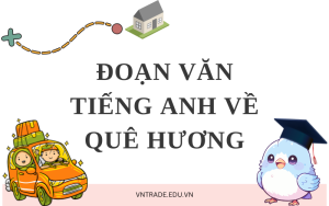 Đoạn văn tiếng Anh về quê hương