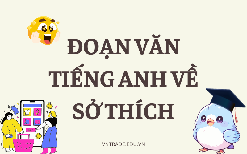 Đoạn văn tiếng Anh về sở thích