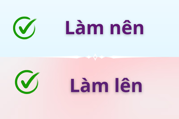 Làm nên hay làm lên