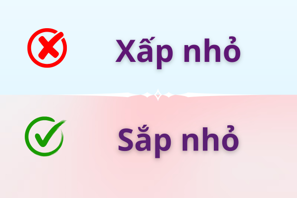 Sắp nhỏ hay Xấp nhỏ