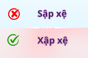Sập xệ hay xập xệ
