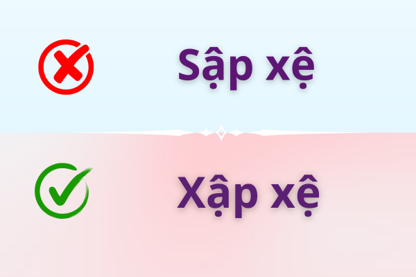 Sập xệ hay xập xệ