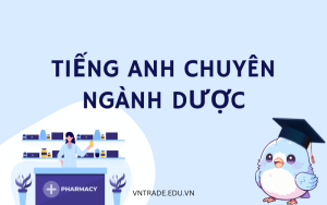 tiếng Anh chuyên ngành dược