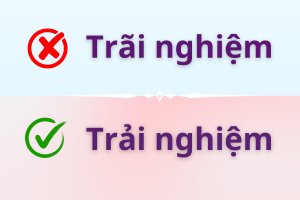 Trải nghiệm hay trãi nghiệm