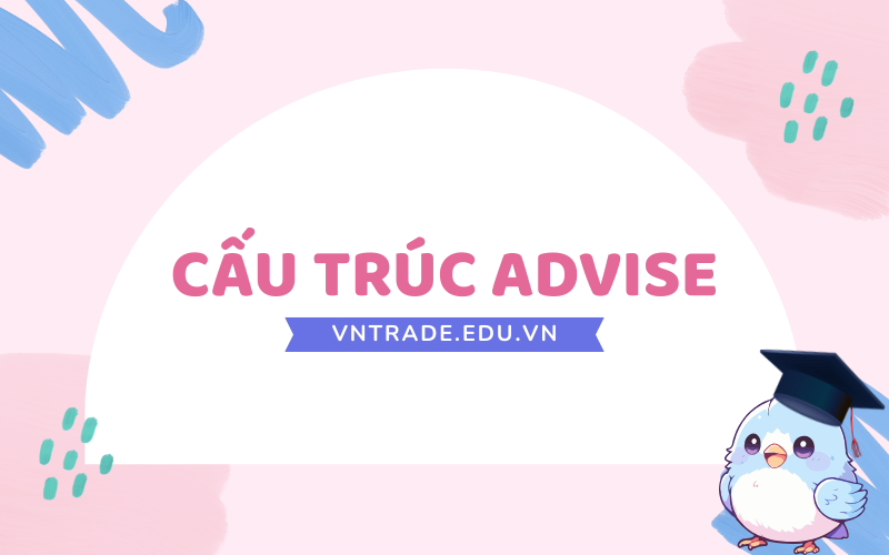 cấu trúc advise