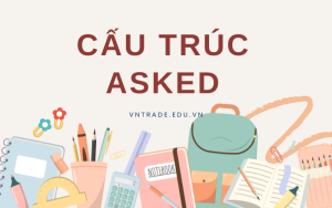 cấu trúc Asked