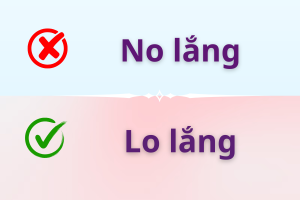 Lo lắng hay no lắng