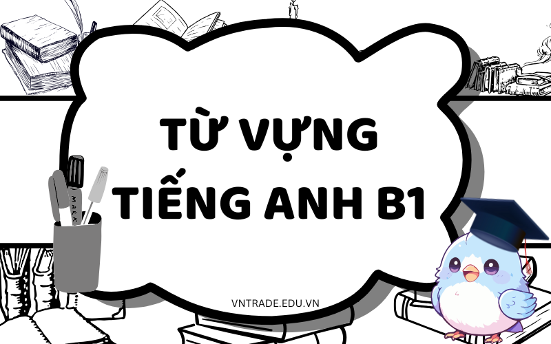 từ vựng tiếng Anh B1