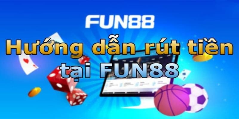 Khắc phục lỗi rút tiền Fun88 để giao dịch mượt mà hơn.