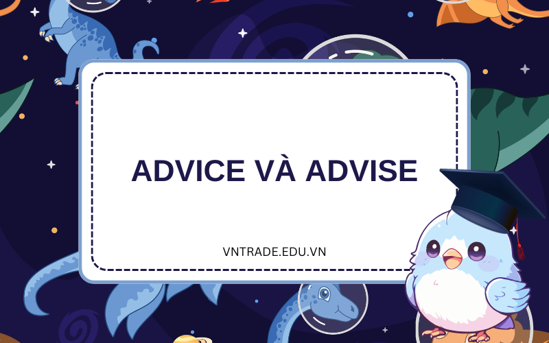 Advice và Advise