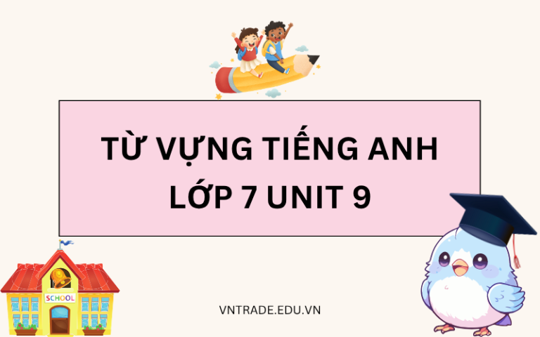 Từ vựng tiếng Anh lớp 7 Unit 9 Festivals around the world