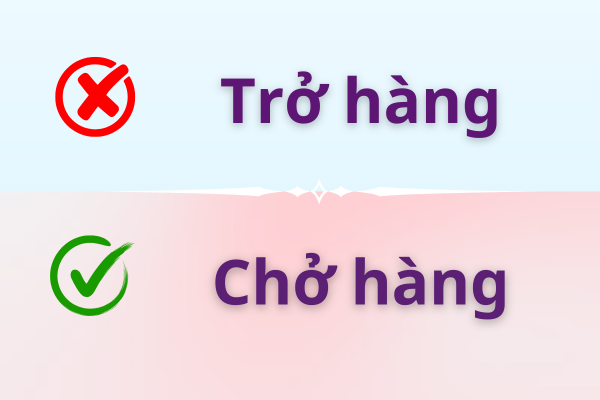 Chở hàng hay trở hàng