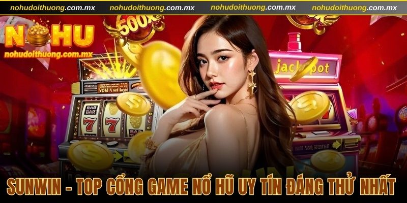 game nổ hũ uy tín và chất lượng nhất 2025