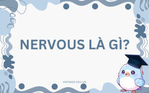 Nervous là gì?