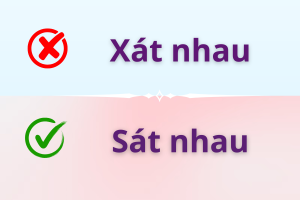 Sát nhau hay xát nhau