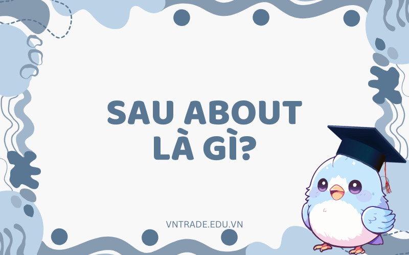 Sau About là gì?